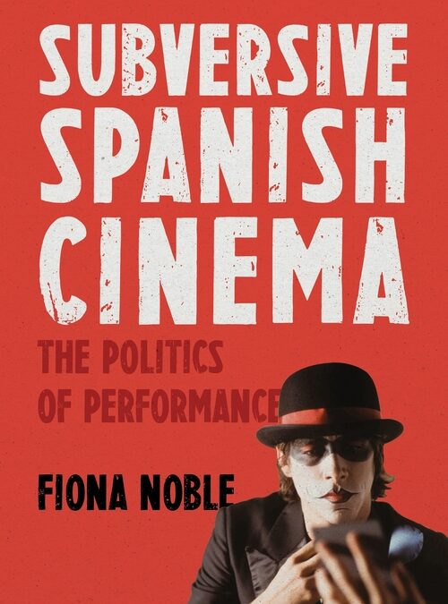 Subversive Spanish Cinema